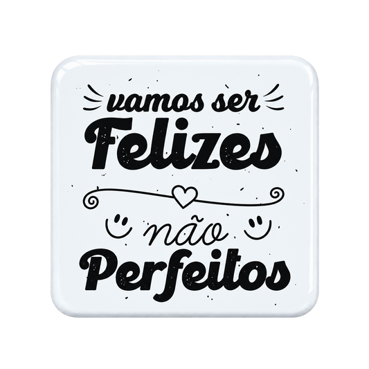 Íman “Vamos ser felizes, não perfeitos”
