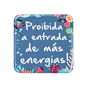 Íman — Íman “Proibida a entrada de más energias”