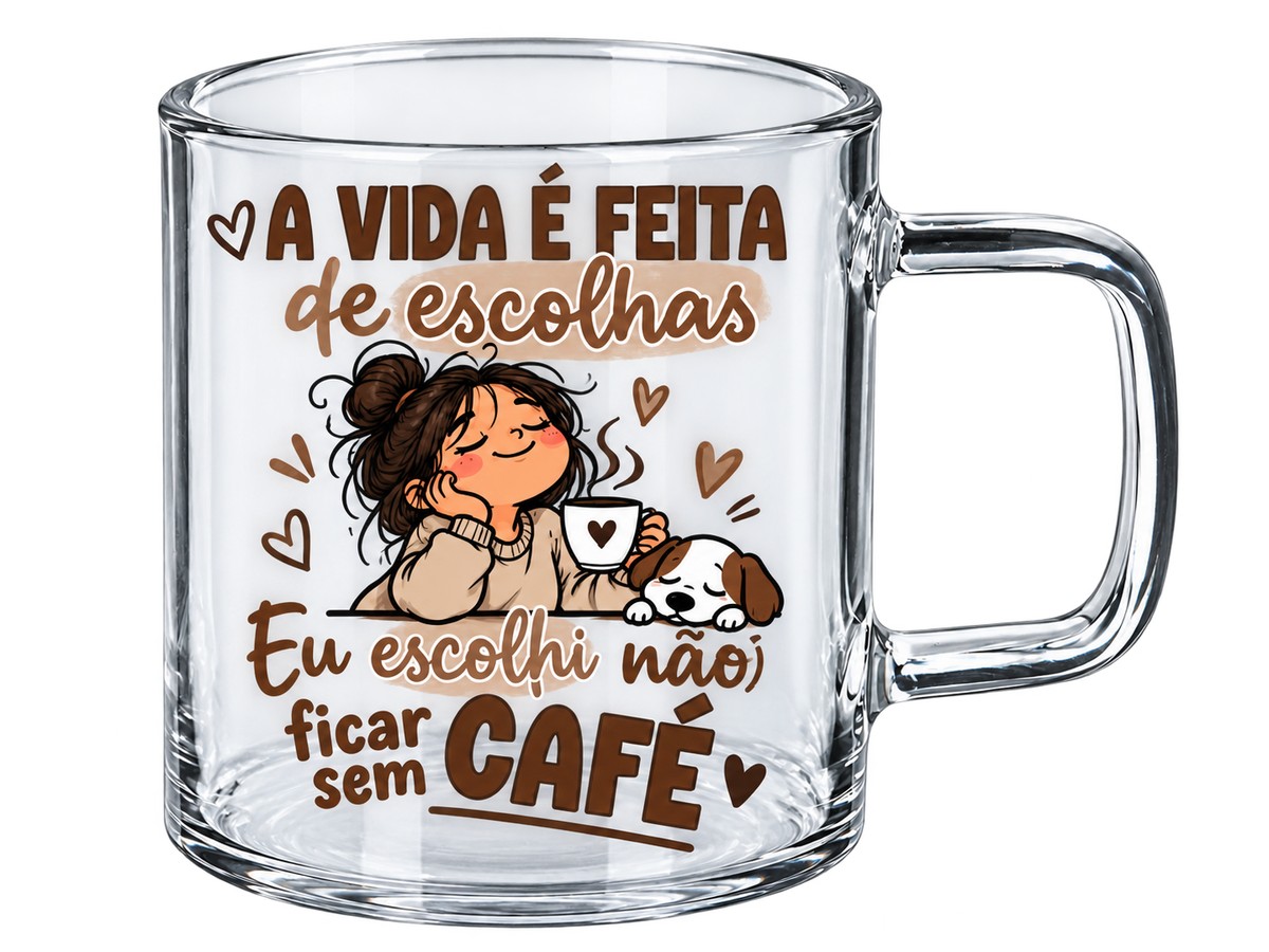 Chávena de Vidro “A vida é feita de escolhas”
