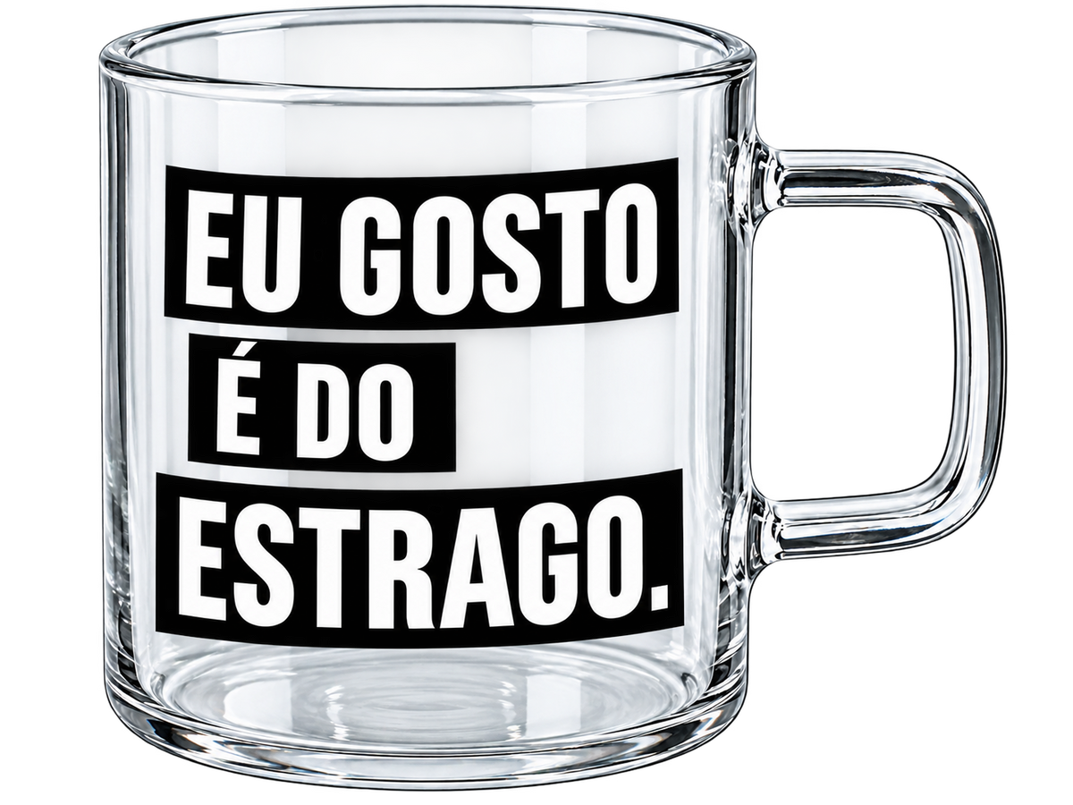 Chávena de Vidro “Eu gosto é do estrago”