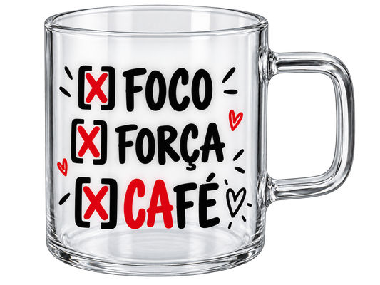 Chávena de Vidro “Foco, força, café”