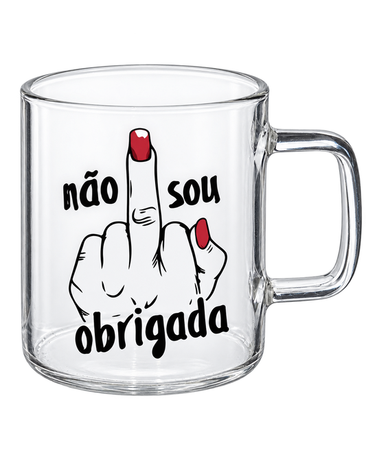 Chávena de Vidro “Não sou obrigada”